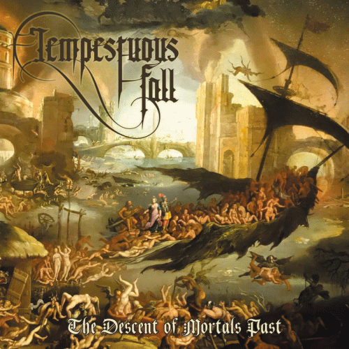 Tempestuous Fall : The Descent of Mortals Past